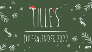 Tille's julekalender 2022 thumbnail