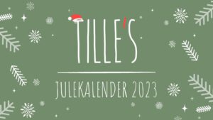 Tille's julekalender 2023